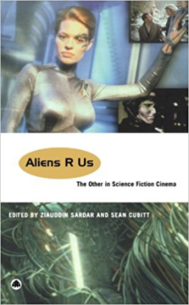 Aliens R Us: The Other in Science Fiction Cinema (with Sean Cubitt)