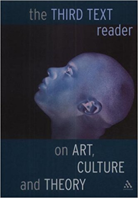 The Third Text Reader on Art, Culture and Theory (with Rasheed Araeen and Sean Cubitt)
